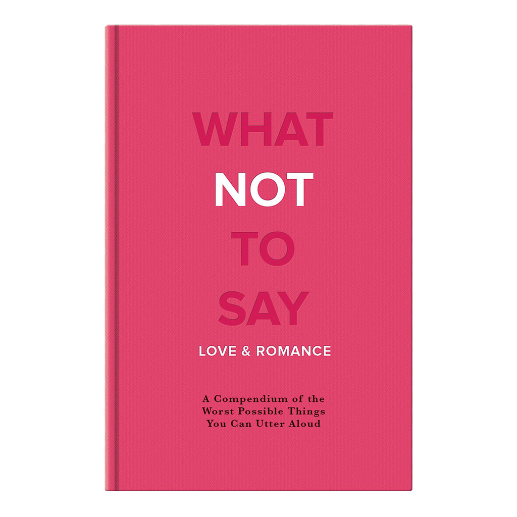 What Not to Say: Love & Romance-Book-Dwell Chic